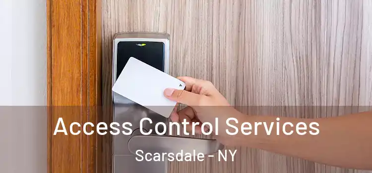  Access Control Services Scarsdale - NY