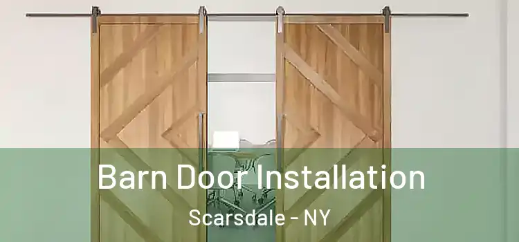  Barn Door Installation Scarsdale - NY