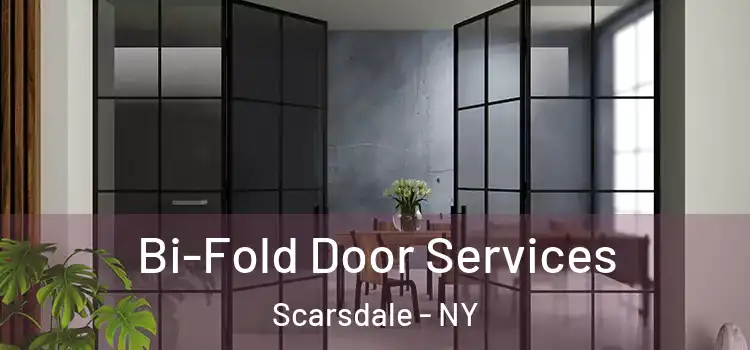  Bi-Fold Door Services Scarsdale - NY