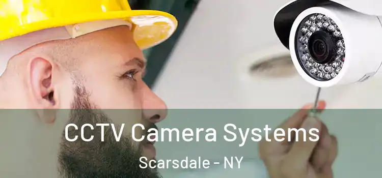  CCTV Camera Systems Scarsdale - NY