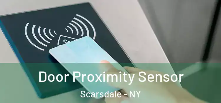  Door Proximity Sensor Scarsdale - NY