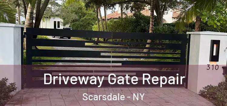 Driveway Gate Repair Scarsdale - NY