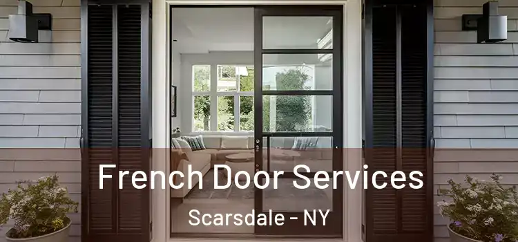  French Door Services Scarsdale - NY