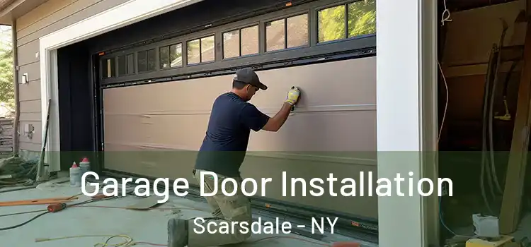  Garage Door Installation Scarsdale - NY