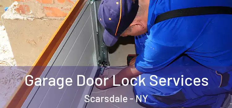 Garage Door Lock Services Scarsdale - NY