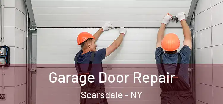  Garage Door Repair Scarsdale - NY