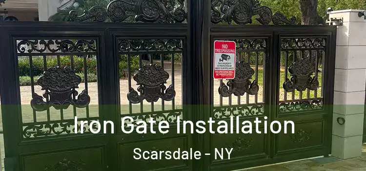  Iron Gate Installation Scarsdale - NY