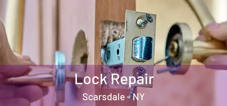  Lock Repair Scarsdale - NY