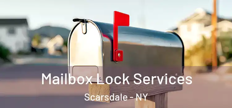  Mailbox Lock Services Scarsdale - NY
