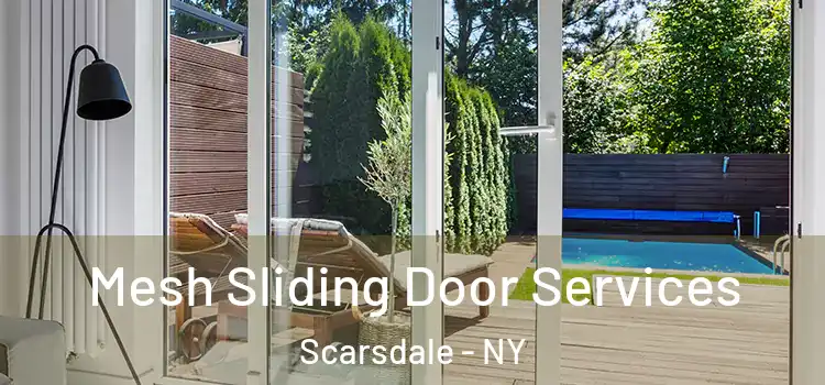 Mesh Sliding Door Services Scarsdale - NY
