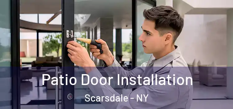  Patio Door Installation Scarsdale - NY