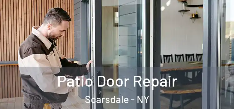  Patio Door Repair Scarsdale - NY