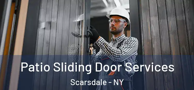  Patio Sliding Door Services Scarsdale - NY