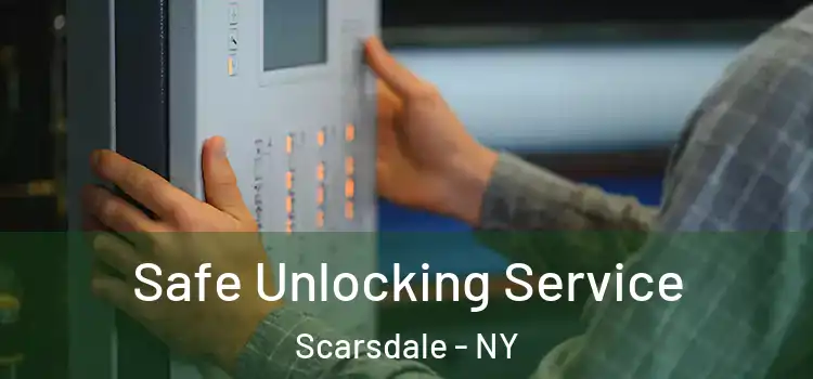  Safe Unlocking Service Scarsdale - NY