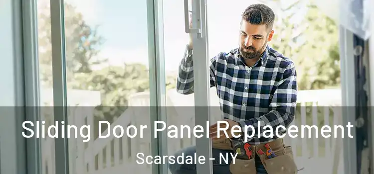  Sliding Door Panel Replacement Scarsdale - NY