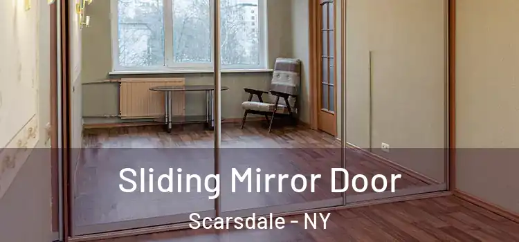  Sliding Mirror Door Scarsdale - NY