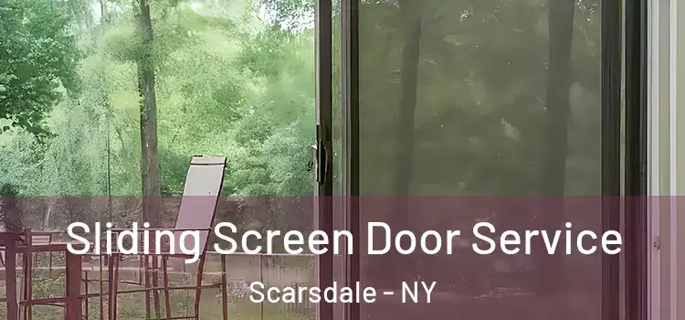 Sliding Screen Door Service Scarsdale - NY