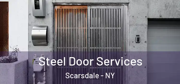  Steel Door Services Scarsdale - NY