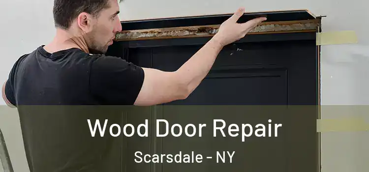  Wood Door Repair Scarsdale - NY